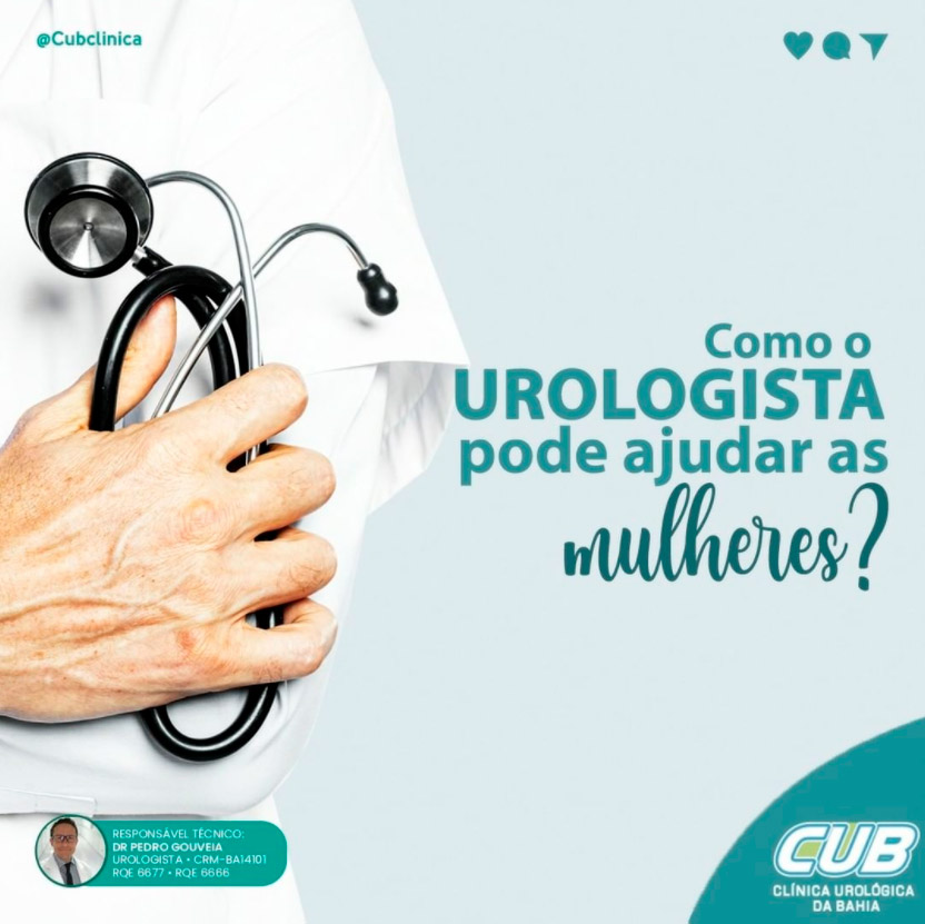 Como O Urologista Pode Ajudar As Mulheres Cub Clínica Urológica Da